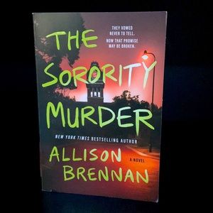 The Sorority Murder by Allison Brennan